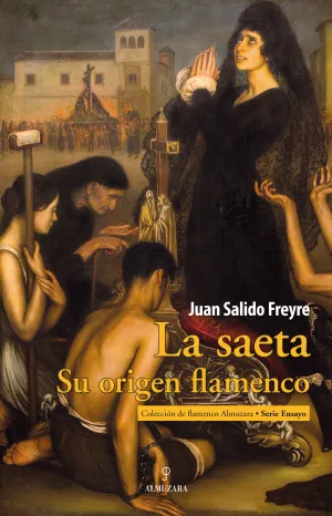 Saeta, la. Su Origen Flamenco