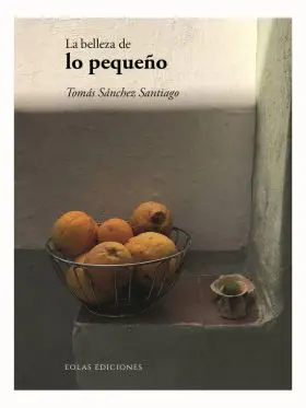Belleza de lo Pequeño, la