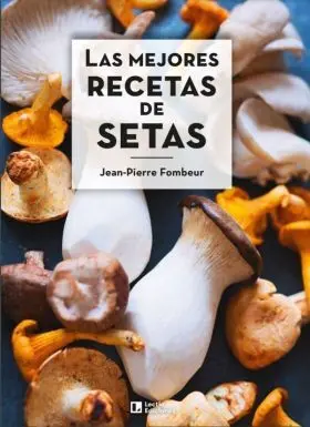 Las Mejores Recetas de Setas