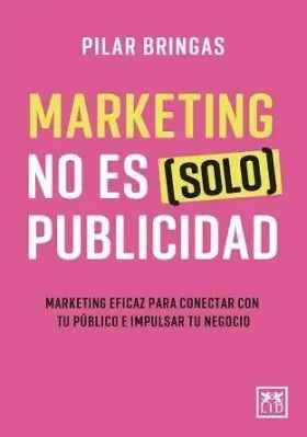 Marketing no Es (Solo) Publicidad