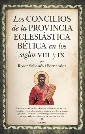 Concilios de la Provincia Eclesiástica Bética en los Siglos Viii y Ix