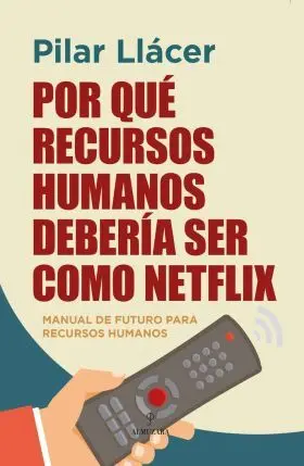 Por que Recursos Humanos Deberia Ser Como Netflix