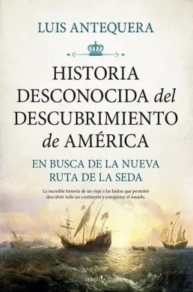 Historia Desconocida del Descubrimiento de America