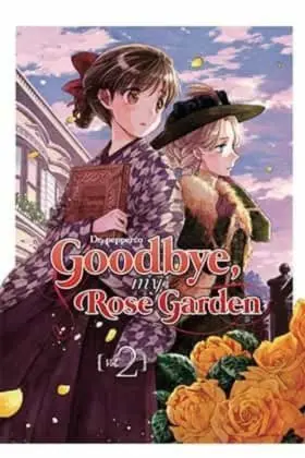 Goodbye, My Rose Garden 02