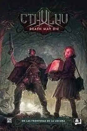Cthulhu Death May Die en las Fronteras de la Locura
