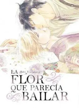 La Flor que Parecía Bailar