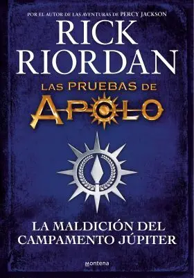 Las Pruebas de Apolo. La Maldición del Campamento Júpiter