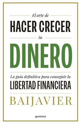 El Arte de Hacer Crecer tu Dinero