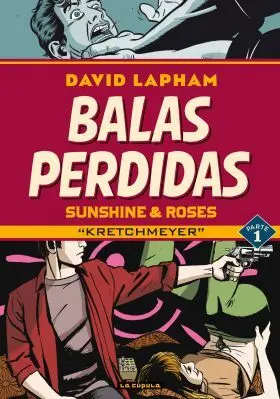 Balas Perdidas. Sunshine & Roses 01: Kretchmeyer