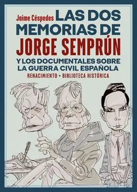 Las Dos Memorias de Jorge Semprún y los Documentales Sobre la Guerra Civil Españ