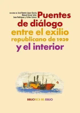 Puentes de Dialogo entre el Exilio Republicano de 1939 y el Inter