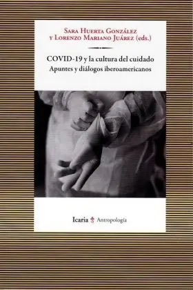 Covid-19 y la Cultura del Cuidado
