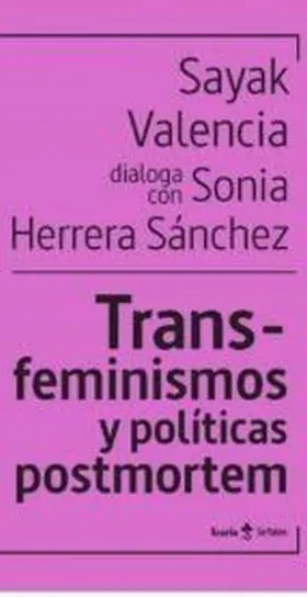 Trans-Feminismos y Politicas Postmortem