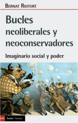 Bucles Neoliberales y Neoconservadores