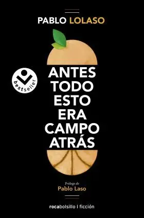 Antes Todo esto Era Campo Atras