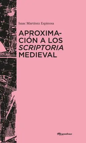Aproximación a los Scriptoria Medievales