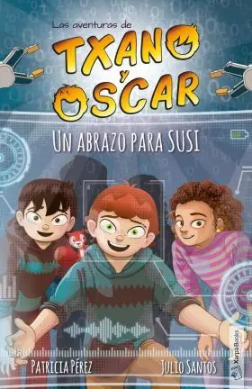 11- un Abrazo para Susi. Las Aventuras de Txano y Oscar