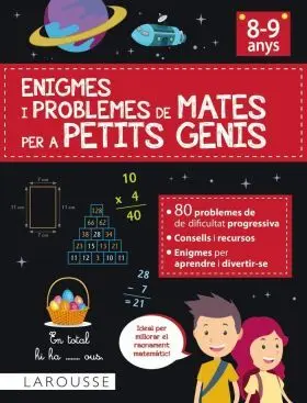 Enigmes I Problemes de Mates Per a Petits Genis (8-9 Anys)