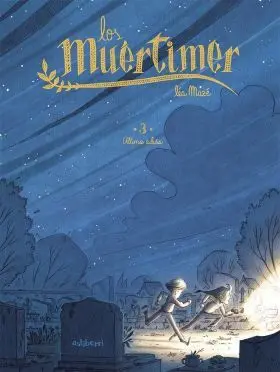 Los Muertimer 3 los Ultimo Adios