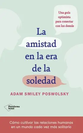 La Amistad en la Era de la Soledad