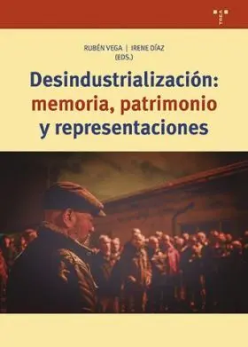 Desindustrialización: Memoria, Patrimonio y Representaciones
