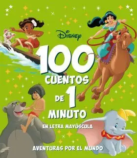 100 Cuentos de 1 Minuto en Letra Mayuscula. Aventuras por el Mund