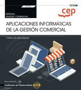Manual. Aplicaciones Informáticas de la Gestión Comercial (Transversal: Uf0351).
