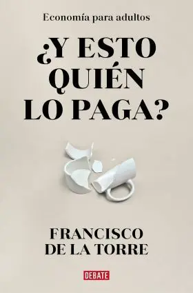 ¿Y esto Quien lo Paga?