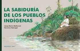 Sabiduria de los Pueblos Indigenas, la