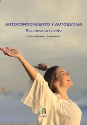 Autoconocimento y Autoestima. reconoce tu Talento
