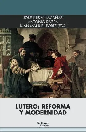 Lutero: Reforma y Modernidad