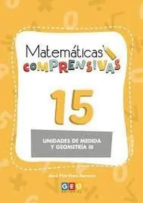 Matemáticas Comprensivas 15: Unidades de Medida y Geometría Iii