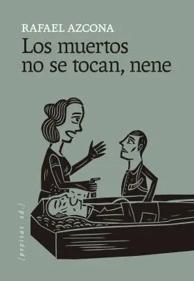 Los Muertos no se Tocan, Nene
