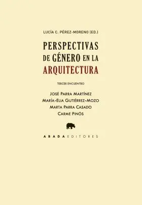 Perspectivas de Género en la Arquitectura. Tercer Encuentro