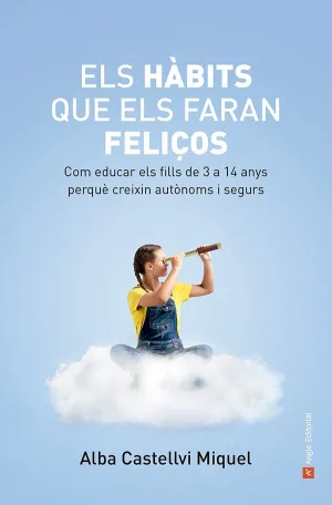 Habits que Els Faran Feliços, Els