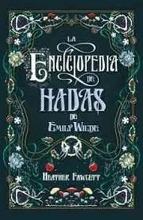 Enciclopedia de Hadas de Emily Wilde, la