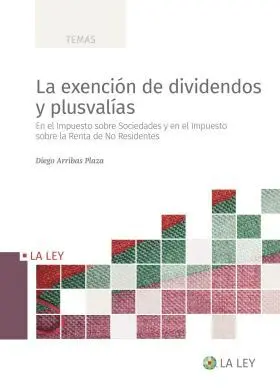 La Exención de Dividencos y la Plusvalía, 1ª Edici