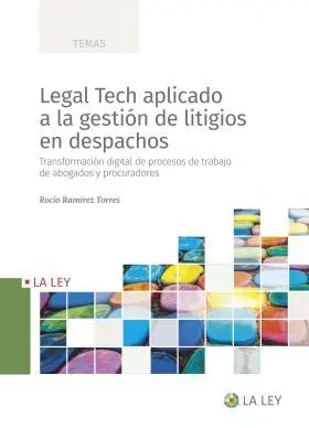 Legal Tech Aplicado a la Gestión de Litigios en de