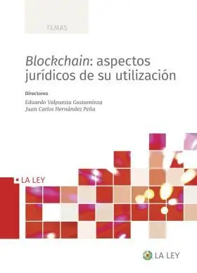 Blockchain: Aspectos Jurídicos de Su Utilización,