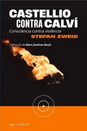 Castellio Contra Calví: Consciència Contra Violència