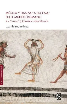 Música y Danza a Escena en el Mundo Romano