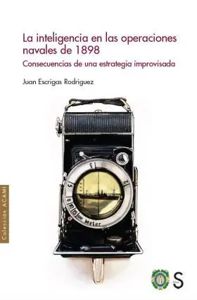 La Inteligencia en las Operaciones Navales de 1898