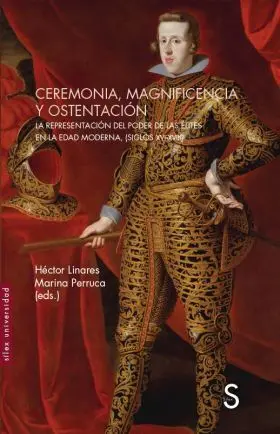Ceremonia, Magnificencia y Ostentación