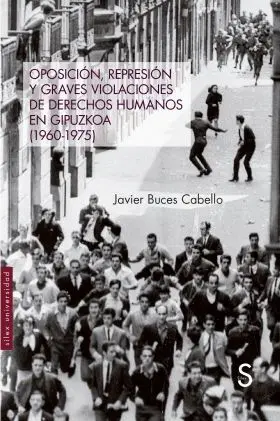 Oposición, Represión y Graves Violaciones de Derechos Humanos en Guipuzcoa (1960