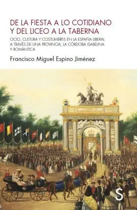 De la Fiesta a lo Cotidiano y del Liceo a la Taberna