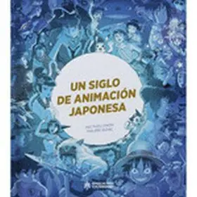 Un Siglo de Animación Japonesa
