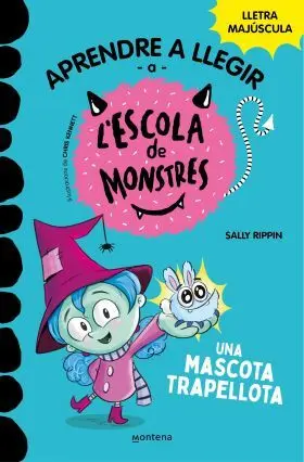 Aprendre a Llegir a L Escola de Monstres 1 una Mascota Trapellota