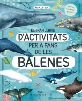 El Gran Llibre Dactivitats Per a Fans de les Balenes