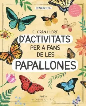 Gran Llibre Dactivitats Per a Fans de les Papallones, el