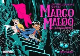 Los Espeluznantes Casos de Margo Maloo y la Red Enmarañada 3